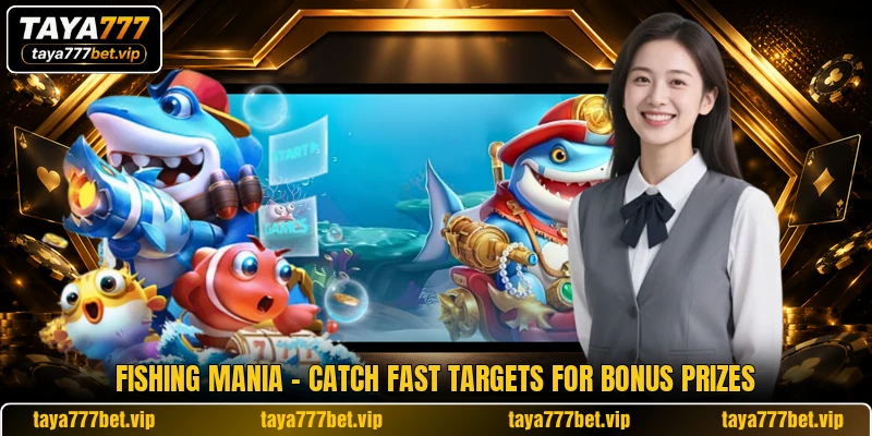 Fishing Mania - Catch Fast Targets For Bonus Prizes
