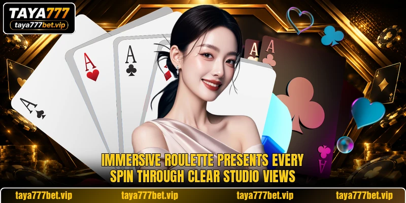 Immersive Roulette presents every spin through clear studio views Immersive Roulette presents every spin through clear studio views