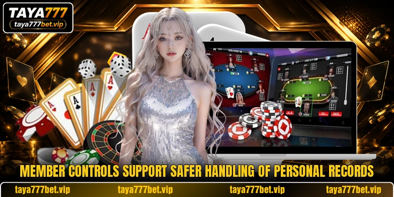Member controls support safer handling of personal records