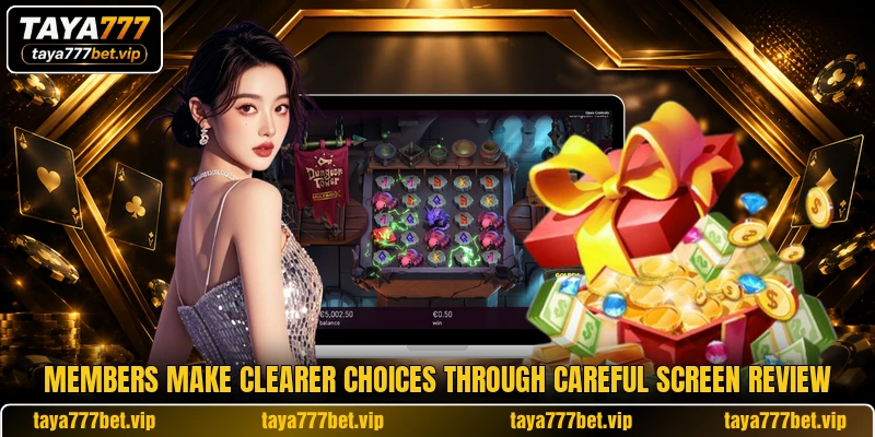 Members make clearer choices through careful screen review Members make clearer choices through careful screen review