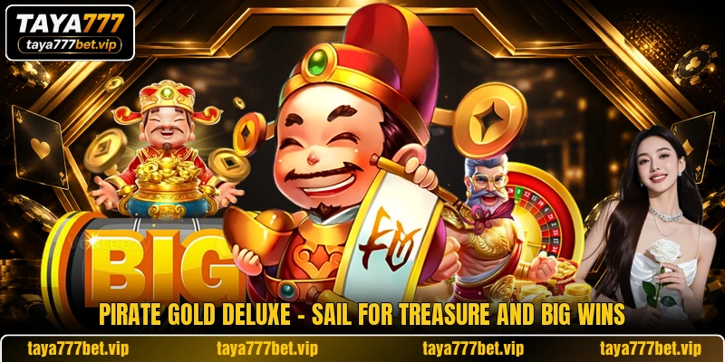 Pirate Gold Deluxe - Sail For Treasure And Big Wins