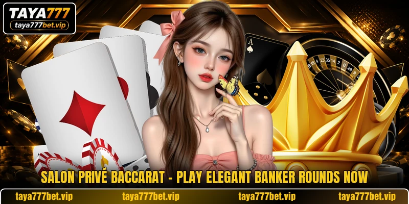 Salon Privé Baccarat - Play Elegant Banker Rounds Now