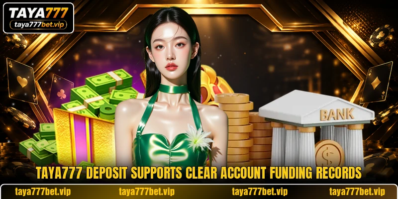 TAYA777 deposit supports clear account funding records