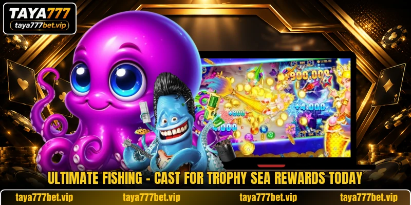 Ultimate Fishing - Cast For Trophy Sea Rewards Today