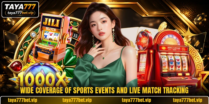 Wide coverage of sports events and live match tracking